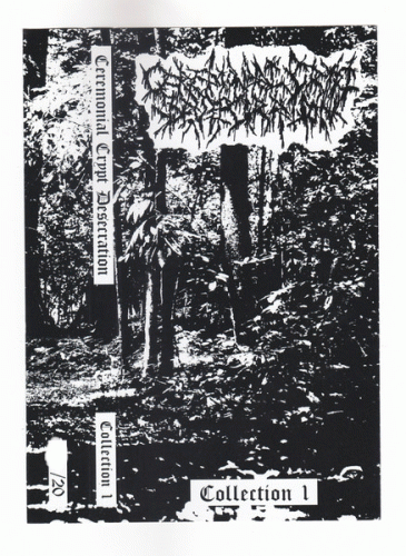 Ceremonial Crypt Desecration : Collection I